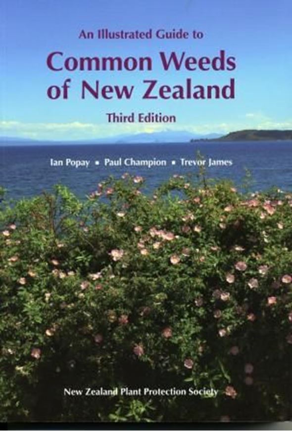  An Illustrated Guide to Common Weeds of New Zealand. 3rd ed. 2010. col. photogr. XXXII, 416 p. gr8vo. Paper bd.