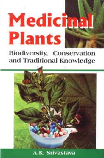  Medicinal Plants Biodiversity, Conservation and Traditional Kowledge. 2010. 4 vols. set. VI, 1071 p. gr8vo. Hardcover. 