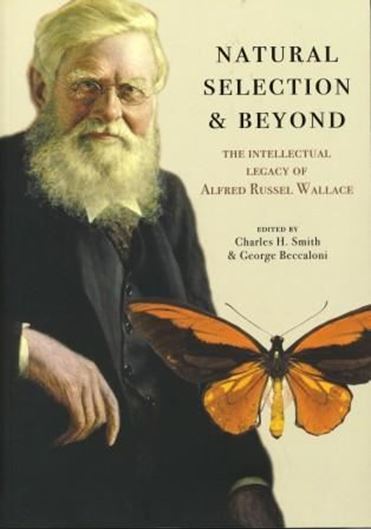  Natural selection and beyond. The intellectual legacy of Alfred Russel Wallace. 2010. illus. XXV, 482 p. gr8vo. Paper bd.
