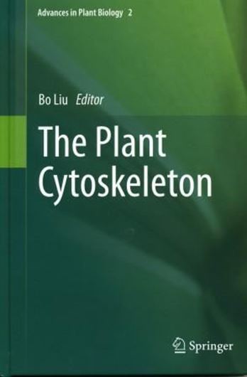  The Plant Cytoskeleton. 2011. (Advances in Plant Biology, 2). XII, 331 p. gr8vo. Hardcover.