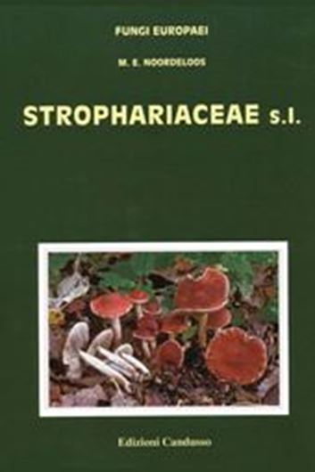 Volume 13: Noordeloos, Machiel E.: Strophariaceae s.l. 2011. 377 col. photogr. 648 p. gr8vo. Hardcover. - Bilingual (Italian & English).