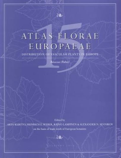  Distribution of Vascular Plants in Europe. Volume 15: Kurtto, Arto, Heinrich Weber, Raino Lampinen and Alexander N. Sennikov: Rosaceae (Rubus). 2010. 362 p. 4to. Paper bd. 