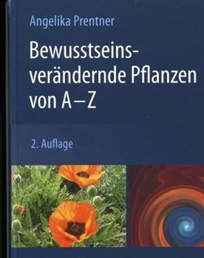  Bewusstseinsverändernde Pflanzen von A - Z. 2te korr. 6  erw. Aufl. 2010. 16 Farbtafeln. VIII, 296 S. gr8vo. Hardcover.