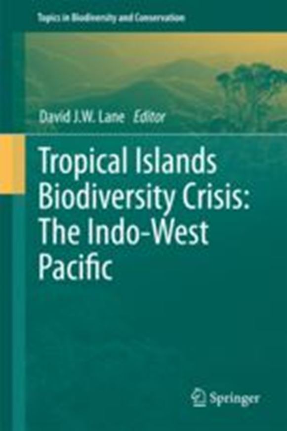  Tropical Islands Biodiversity Crisis. The Indo-West Pacific. 2010. (Topics in Biodiversity and Conservation, Vol. 13). 280 p. gr8vo. Hardcover.
