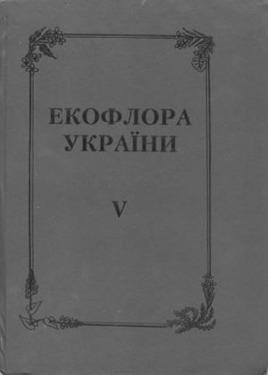 Volume 5: Brassicaceae (Cruciferae), Capparaceae, Resedaceae. 2007. illus. (dot maps & line - figures. 583 p. 4to. Hardcover. - In Ucrainian, with Latin nomenclature.
