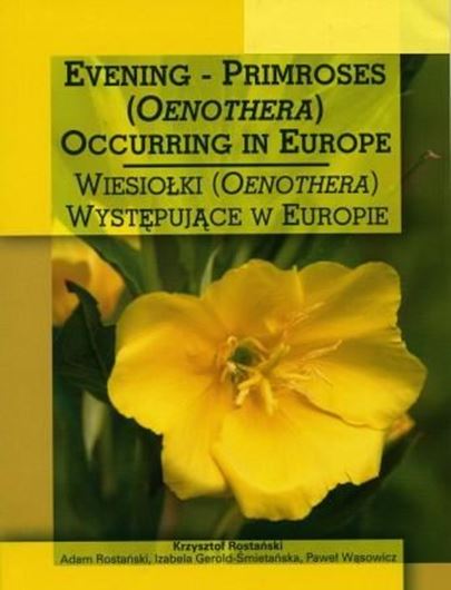  Evening Primroses (Oenothera) in Europe. 2010. illus. 157 p. gr8vo. Paper bd.