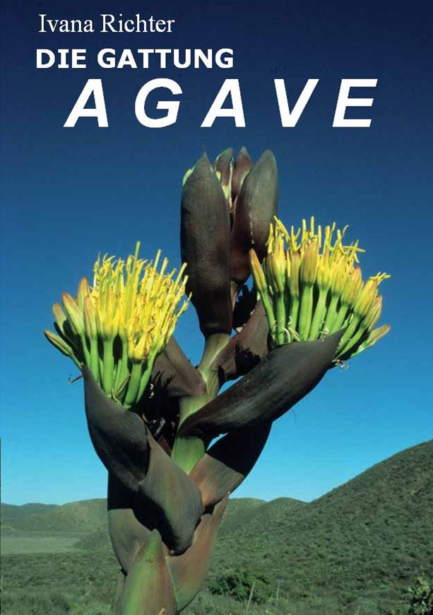  Die Gattung Agave. 2011. Viele Farbphotographien. 159 S. gr8vo. Broschiert.