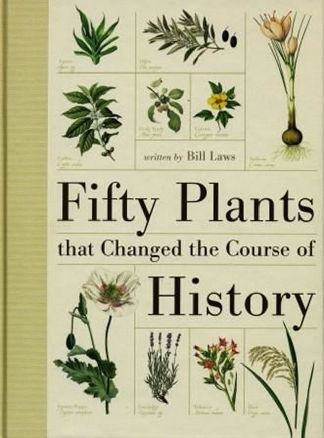 Fifty Plants that changes the course of history. 2010. illus. 224 p. gr8vo. Hardcover.
