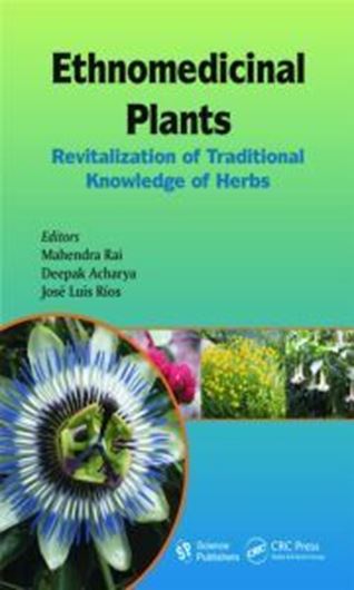 Ethnomedicinal Plants. Rivitalizing of Traditional Knowledge of Herbs. 2011. col. illus. XIV, 504 p. gr8vo. Hardcover.