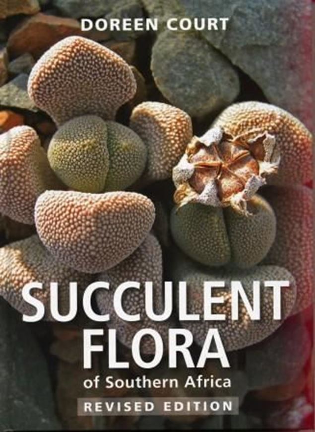  Succulent Flora of Southern Africa. 3rd rev. ed. 2011. 600 col. photogr. 336 p. gr8vo. Hardcover.