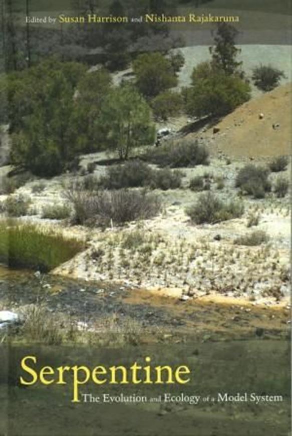  Serpentine. The Evolution and Ecology of a Model System. 2011. XIV, 446 p. gr8vo. Hardcpver.