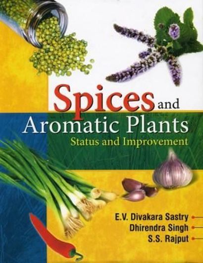  Spices and Aromatic Plants. Status and Improvement. 2011. illus. figs. XVI, 252 p. gr8vo. Hardcover.