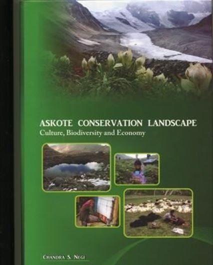  Askote Conservation Landscape. Culture, Biodiversity and Economy. 2010. illus. XVIII, 588 p. gr8vo. Hardvover. 