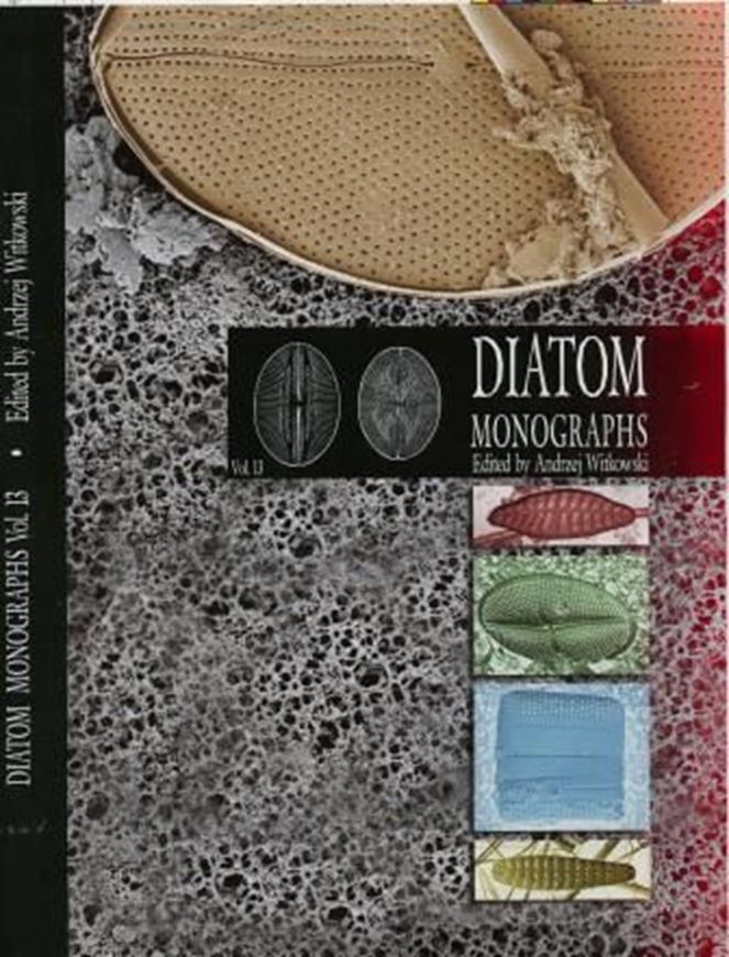 Edited by Andrzej Witkowski: Volume 13: Zelazna - Wieczorek, Joanna: Diatom flora in springs of Lodz Hills (Central Poland). Biodiversity, taxonomy, and temporal changes of episammic diatom assemblages in springs affected by human impact. 2011. approx. 123 plates. 420 p. gr8vo. Hardcover. (978-3-906166-93-3)