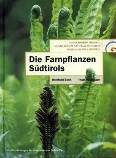 Die Farnpflanzen Südtirols. 2010. (Veröffentlichungen des Naturmuseums Südtirol, 7). illus. (col. photogr. & distrib. maps.). 172 p. 4to. Hardcover.