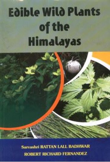  Edible wild plants of the Himalayas. 2011. col. figs. XXVIII, 580 p. gr8vo. Hardcover. 