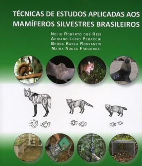  Tecnicas do Estudos Aplicada aos Mamiferos Silvestres Brasileiros. 2010. illus. 275 p. gr8vo. Paper bd. - In Portuguese.