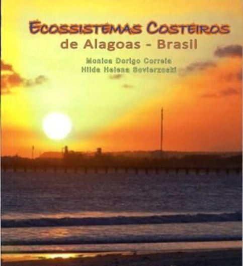 Ecosistemas Costeiros de Alagoas - Brasil. 2009. illus. 142 p. Paper bd. - In Portuguese.