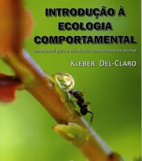  Introducao a Ecologia Compartamental. Um manual para o estudo do comportamento animal. 2010. illus. 128 p. Paper bd. - In Portuguese.