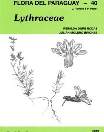  Ed. by Ramella, Lorenzo and P. Perett. ANGIOSPERMAE: 40: Rodas, Reinilda Duré and Julian Molero Briones: Lythraceae. 2010. illus. 152 p. gr8vo. Paper bd.