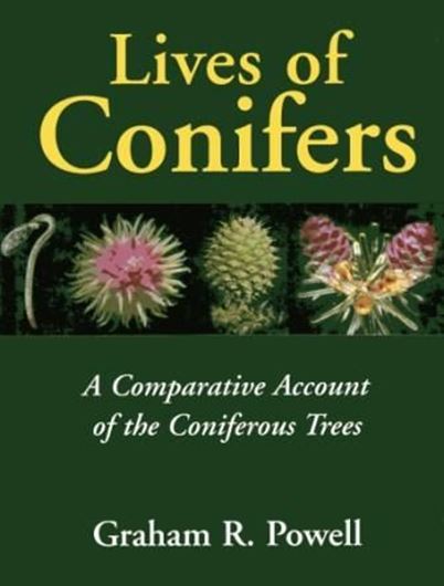  Lives of conifers. A comparative account of the coniferous trees. 2009. col. illus. XII, 276 p. gr8vo. Hardcover. 
