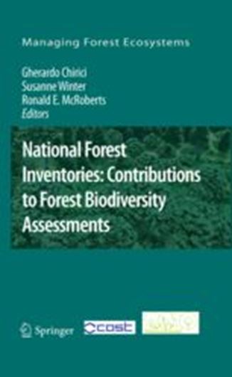 National Forest Inventories. Contributions to Forest Biodiversity Assessments. 2011. (Managing Forest Ecosystems, Vol. 20). 224 p. gr8vo. Hardcover. 