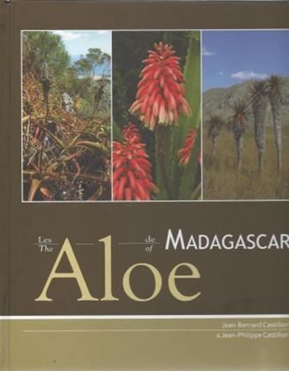 Les Aloe de Madagascar / The Aloe of Madagascar. 2010. Approx. 1000 col. photogr. 399 p. 4to. Hardcover. - Bilingual (English / French).