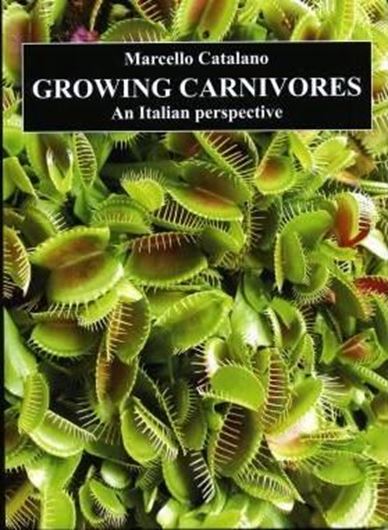  Growing Carnivores. An Italian Perspective. 2009. Many col. photogr. 135 p. gr8vo. Hardcover.