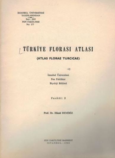  Türkiye Florasi Atlasi (Atlas Florae Turcicae). Fasc 2. 1983. (Istanbul Univ. Yayinlarindan, Sayi 3063, Fen Fak., 177). 16 pls. 32 p. gr8vo. Paper bd.