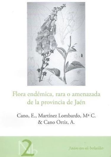 Flora endemica, rara o Amenzada de la Provincia Jaén. 2010. Distrib. maps. 219 p. 8vo. Paper bd. - In Spanish.