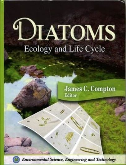 Diatoms: Ecology and Life Cycle. 2011. illus. XI, 317 p. gr8vo. Hardcover.