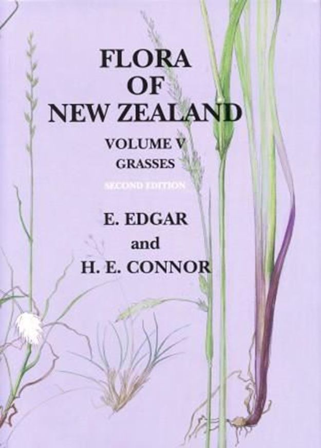 Volume 05: Grasses, by E. Edgar and H.E. Connor. 2nd rev. ed. 2010. 12 col pls. 24 line - drawings. XLII, 23 & 650 p. gr8vo. Hardcover.