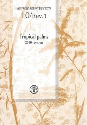 Tropical Palms. 2010. (Non-wood forest products, 10/Rev. 1). col. photogr. tabs. figs. XI, 240 p. 4to. Paper bd.