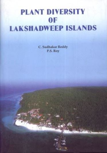  Plant Diversity of Lakshadweep Islands. 2011. 348 col. pls. col. photogr. maps. VIII, 166 p. gr8vo. Hardcover.