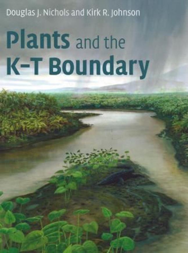  Plants and the K-T Boundary. 2008. (Reprint 2011). 292 p. gr8vo. Paper bd.