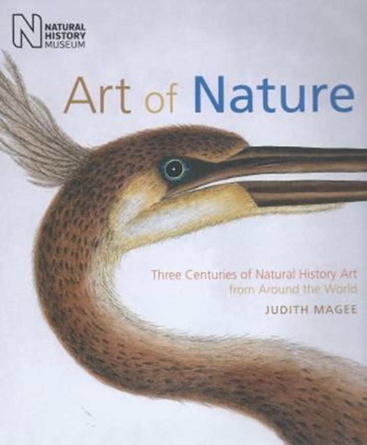  Art of Nature. Three Centuries of Natural History Art from Around the World. 2009. illus. 256 p. gr8vo. Haardcver. 