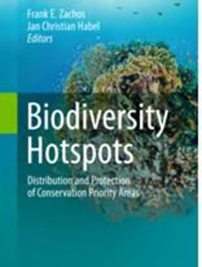  Biodiversity Hotspots. Distribution and Protection of Conservation Priority Areas. 2011. 400 p. gr8vo. Hardcover.