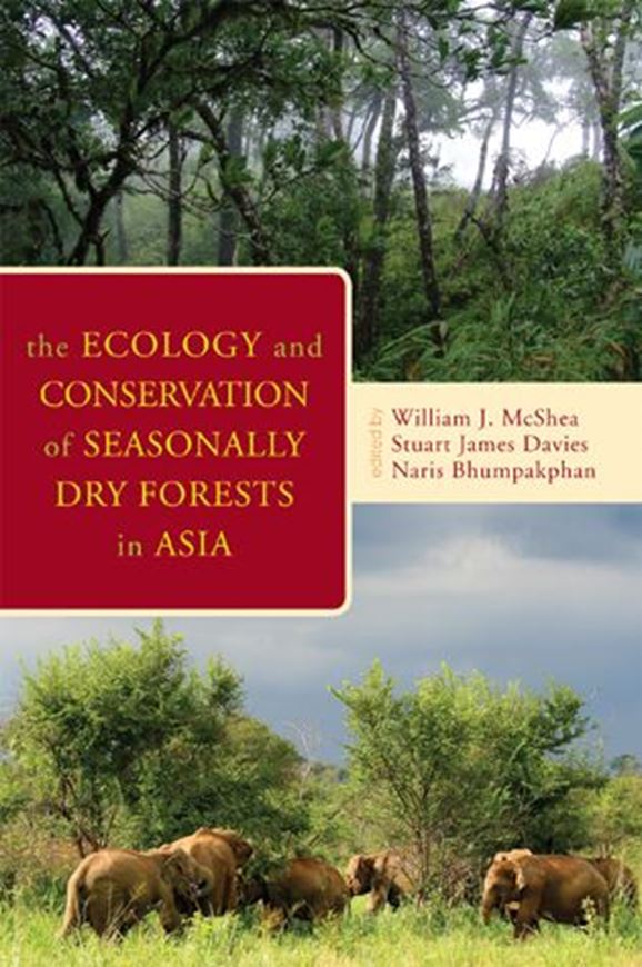  The Ecology and Conservation of Seasonally Dry Forests in Asia. 2011. illus. 418 p. gr8vo. Hardcover. 