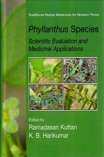 Phyllanthus Species. Scientific Evaluation and Medicinal Applications. 2011. 48 illus. tabs. XIX, 368 p. gr8vo. Hardcover.