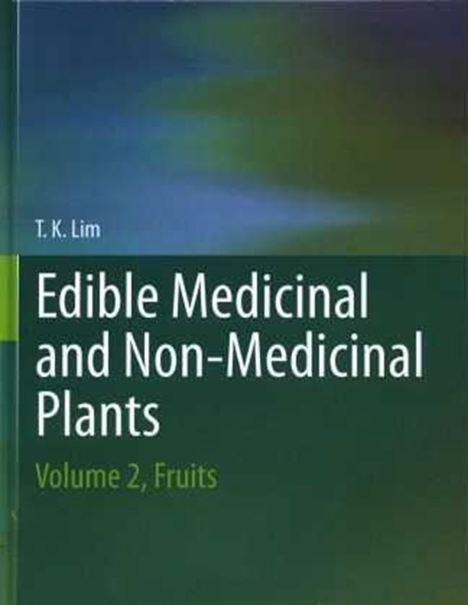 Edible Medicinal and Non-Medicinal Plants. Volume 2: Fruits. 2012. illus. 1100 p. gr8vo. Hardcover.