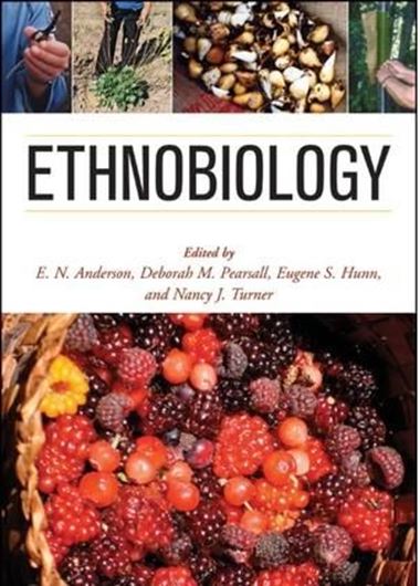   Ethnobiology. 2011. 8 col. pls. IX, 399 p. gr8vo. Paper bd. 