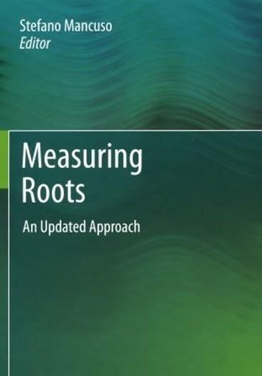  Measuring Roots. An Updated Approach. 2011. figs. col. illus. XIII, 382 p. gr8vo. Hardcover.