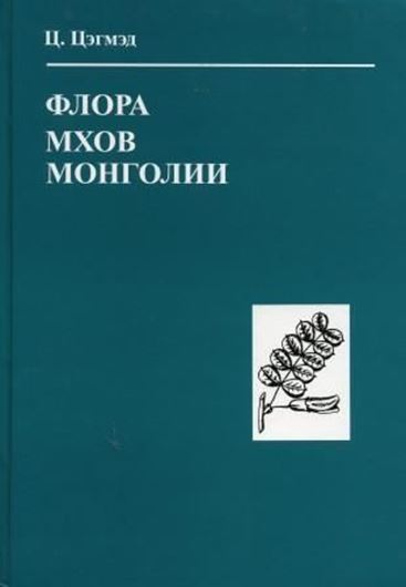 Moss flora of Mongolia. 2010. 444 dot maps. 137 plates (=line drawings). 634 p. gr8vo. Hardcover. - In Russian, with Latin species index.
