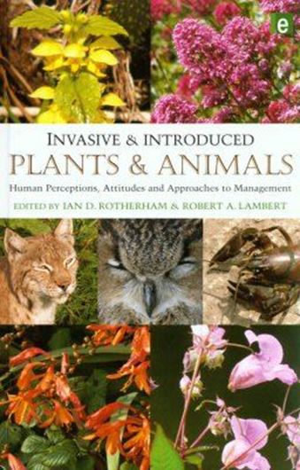  Invasive and Introduced Plants and Animals. Human Perceptions, Attitudes and Approaches to Management. 2011. 352 p. gr8vo. Hardcover.