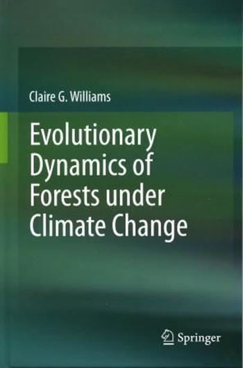  Evolutionary Dynamics of Forests under Climate Change. 2011. illus.. XIV, 181 p. gr8vo. Hardcover.