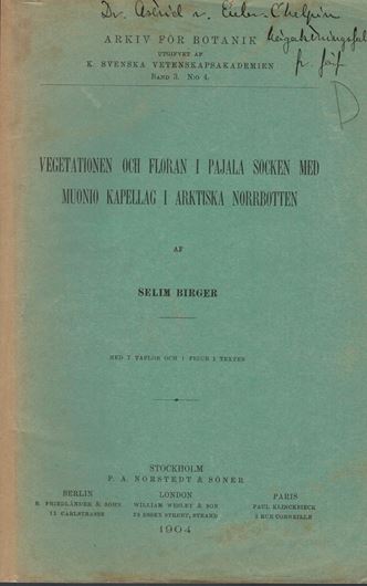Vegetationen och Floran i Pajala Socken med Muonio Kapellag i Arktiska Norrbotten. 1904. (Arkiv f. Botanik,Bd. 3,No.4). 7 pls. 1 fig. 115 p. gr8vo.