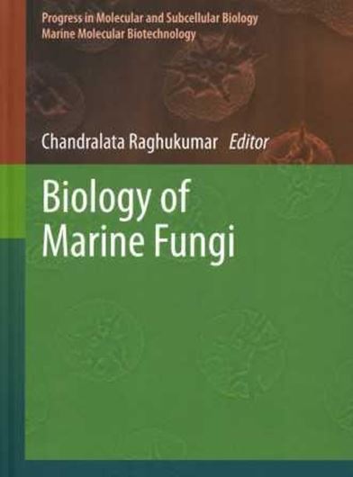 Biology of Marine Fungi. 2011. (Progress in Molecular and Subcellular Biology, 53). illus. XVI, 334 p. gr8vo. Hardcover.