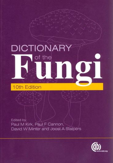 Dictionary of the Fungi. 10th ed. 2011. 784 p. gr8vo. Paper bd.