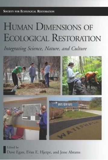 Human Dimensions of Ecological Restoration. Integrating Science, Nature and Culture. 2012. illus. IX, 405 p. gr8vo. Paper bd.