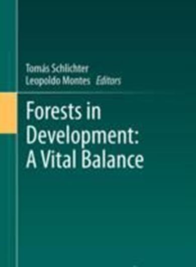  Forests in Development.  A Vital Balance. 2012. IX, 83 p. gr8vo. Hardcover.